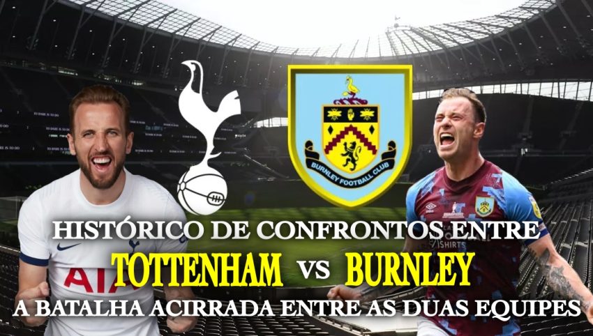 Histórico de confrontos entre Tottenham vs Burnley