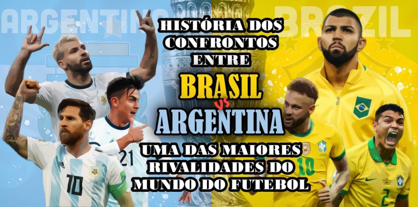 História dos confrontos entre Brasil e Argentina